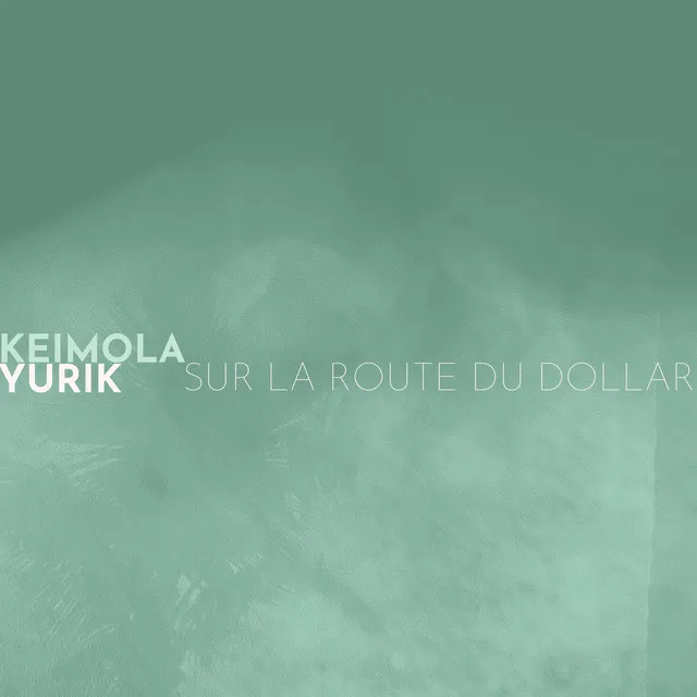 Sur la route du Dollar