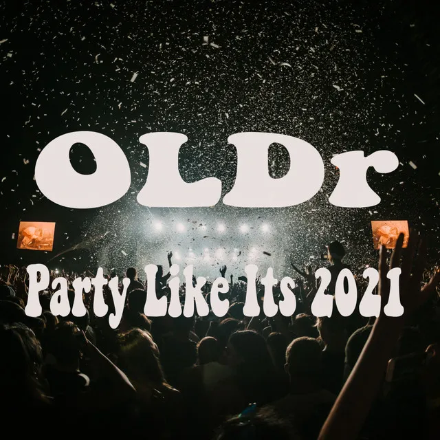 Party Like It's 2021