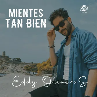 Mientes Tan Bien by Eddy Oliveros