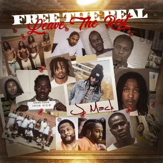 Free The Real Leave The Rest by J Mack