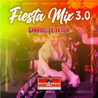 Fiesta Mix 3.0 Garras de Amor (En Vivo) by Garras de Amor