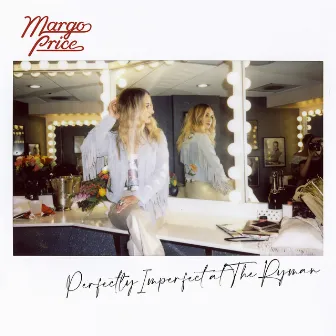 Perfectly Imperfect at The Ryman (Live) by Margo Price