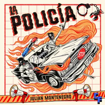 La Policia by Julian Montenegro