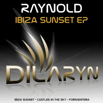 Ibiza Sunset EP by Raynold