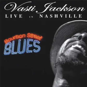 Bourbon Street Blues by Vasti Jackson