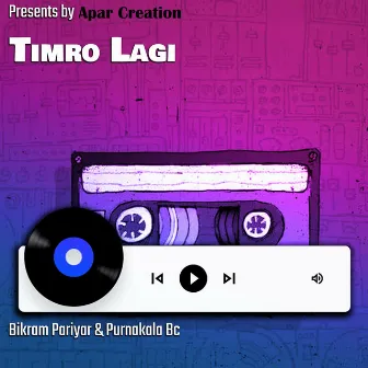 Timro Lagi by Bikram Pariyar