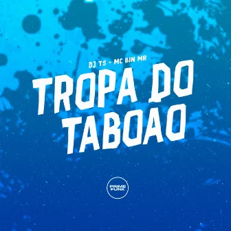 Tropa do Taboao by MC Bin MR