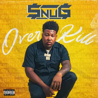 Over Kill by Snug