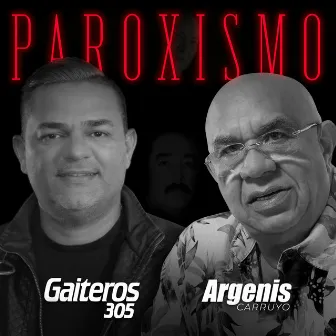 Paroxismo by Gaiteros 305