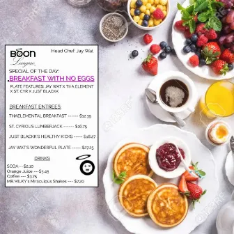 Breakfast With No Eggs by Boon League