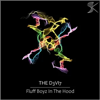 Fluff Boyz In The Hood by The D3VI7