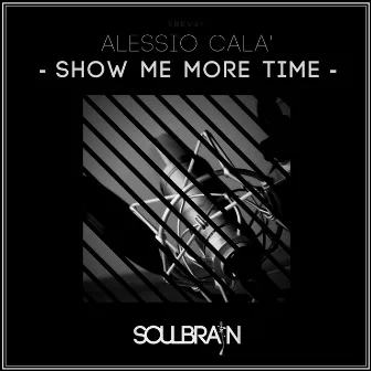 Show Me More Time by Alessio Cala'