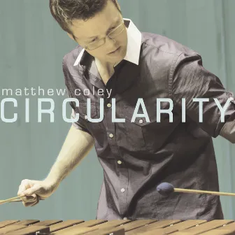 Circularity by Matthew Coley