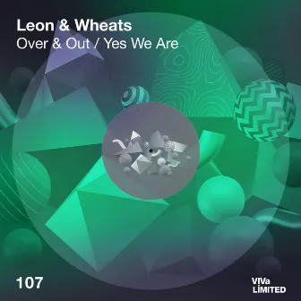 Over & Out / Yes We Are by LEON (Italy)