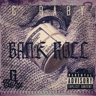 Bank Roll by G Baby