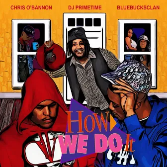 How We Do It by DJ Primetime