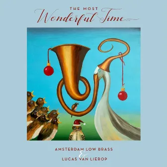 The Most Wonderful Time... by Amsterdam Low Brass