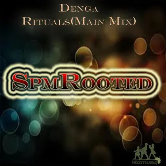 Denga Rituals by Spm Rooted