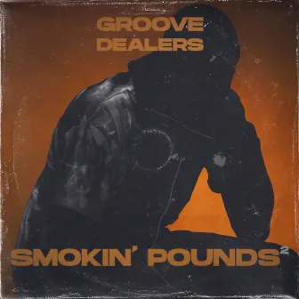 Smokin' Pounds 2 by Groove Dealers