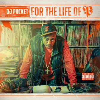 For the Life of P by DJ Pocket