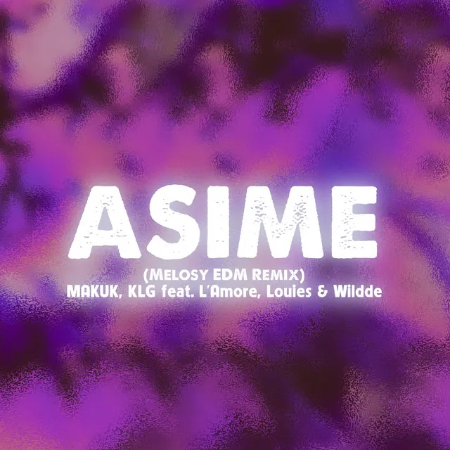 Asime - Melosy EDM Remix