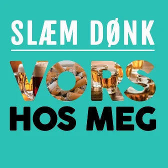 Vors Hos Meg by Slam Dunk