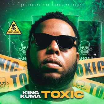 Toxic by King Kuma