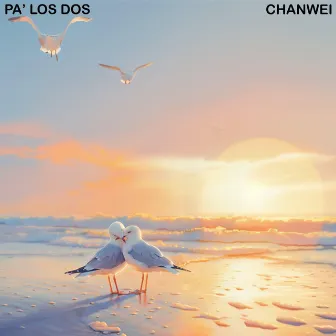 Pa los dos by Chanwei