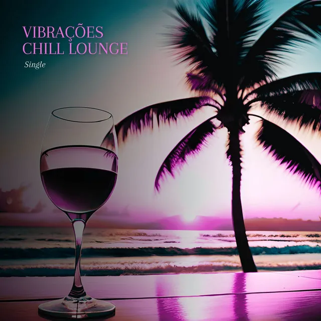 Vibrações Chill Lounge