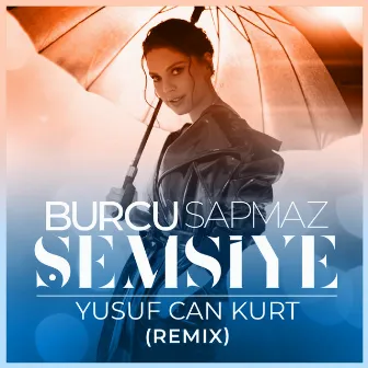 Şemsiye (Yusuf Can Kurt Remix) by Burcu Sapmaz