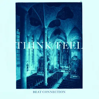 Think/Feel by Beat Connection