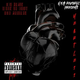 Heartless by Big Homie