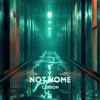 Not Home by Cassion