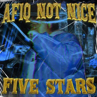 Five Stars by Afiq Not Nice