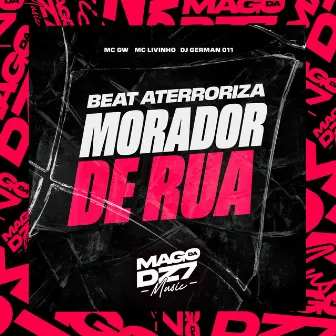 Beat Aterroriza Morador de Rua by DJ GERMAN 011