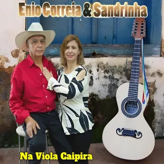 Na Viola Caipira by Ênio Correia & Sandrinha