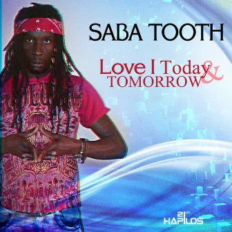 Love I Today & Tomorrow - Single by Saba Tooth