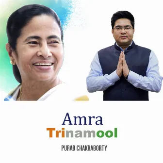 Amra Trinamool by Purab Chakraborty