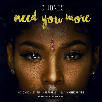 Need You More by JC Jones