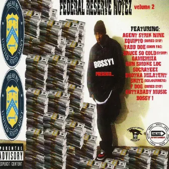 Federal Reserve Notez, Vol. 2 by Bossy1