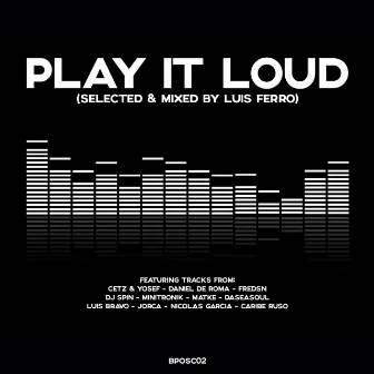 Play It Loud (Mixed) by Luis Ferro