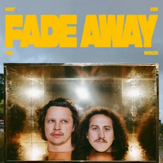 Fade Away by Rest For The Wicked