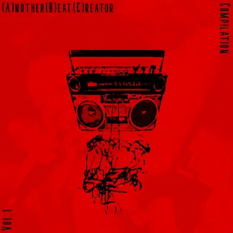 (A)nother (B)eat (C)reator: Compilation, Vol. 1 by A.B.C.Beats