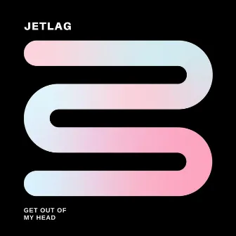 Get Out of My Head by Jetlag