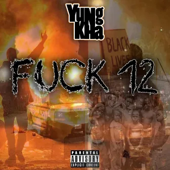 Fuck 12 by Yung Kha