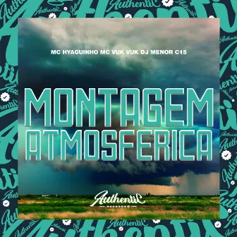 Montagem Atmosferica by DJ MENOR C15