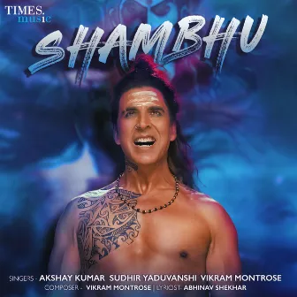 Shambhu by Akshay Kumar