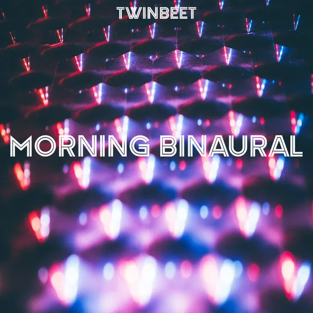 Morning Binaural