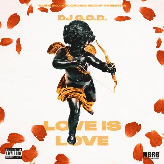 Love Is Love by DJ G.O.D.