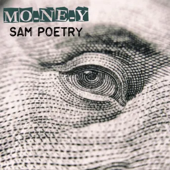 Money by Sam Poetry